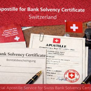 Solvency Apostille for Bank Solvency Certificate Switzerland