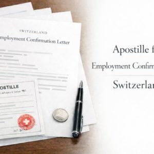 apostille for Employment Confirmation Letter Switzerland