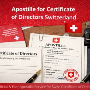 Apostille for Certificate of Directors Switzerland