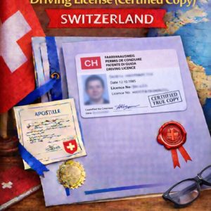 apostille for Driving License certified copy Switzerland