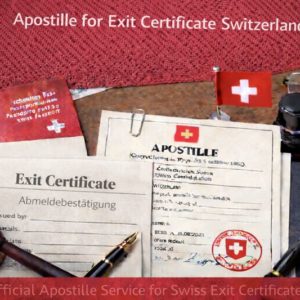 Apostille for Exit Certificate Switzerland