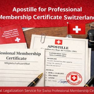 Apostille for Professional Membership Certificate Switzerland