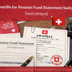 Apostille for Pension Fund Statement Switzerland