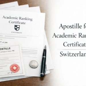 apostille for Academic Ranking Certificate Switzerland