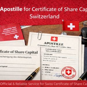 Apostille for Certificate of Share Capital Switzerland