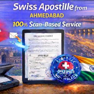Swiss Apostille from Ahmedabad