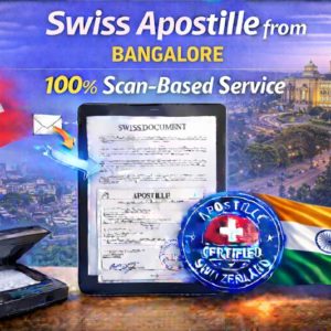 Swiss Apostille from Bangalore