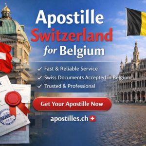 Apostille Switzerland for Belgium