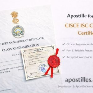 Apostille for CISCE ISC Class XII Certificate