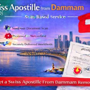 Swiss Apostille from Dammam