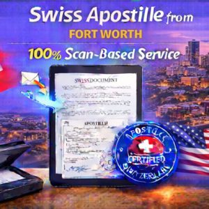 1ForthWort Swiss Apostille from Fort Worth
