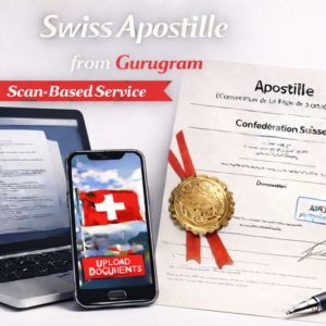 Swiss Apostille from Gurugram
