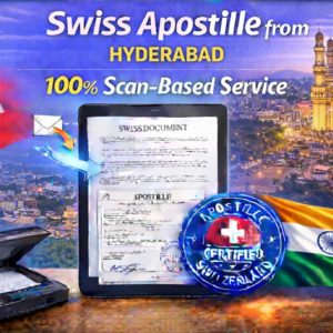 Swiss Apostille from Hyderabad