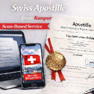 Swiss Apostille from Kanpur