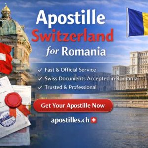 Apostille Switzerland for Romania