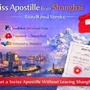 Swiss Apostille from Shanghai