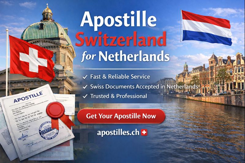 Apostille Switzerland for Netherlands