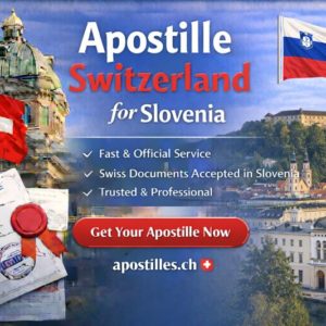 Apostille Switzerland for Slovenia